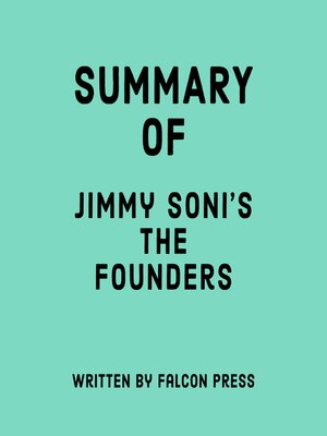 cover image of Summary of Jimmy Soni's the Founders